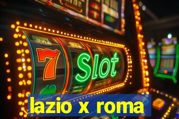 lazio x roma